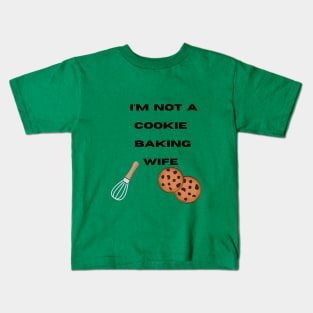 I'm not a Cookie Backing Wife Kids T-Shirt